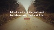 941092-Arlo-Guthrie-Quote-I-don-t-want-a-pickle-just-want-to-ride-on-my.jpg