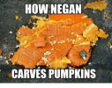 how-negan-carves-pumpkins-5771262.png